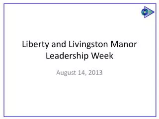 Liberty and Livingston Manor Leadership Week