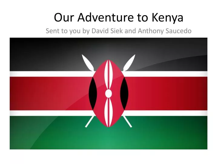our adventure to kenya