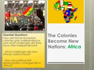 The Colonies Become New Nations: Africa