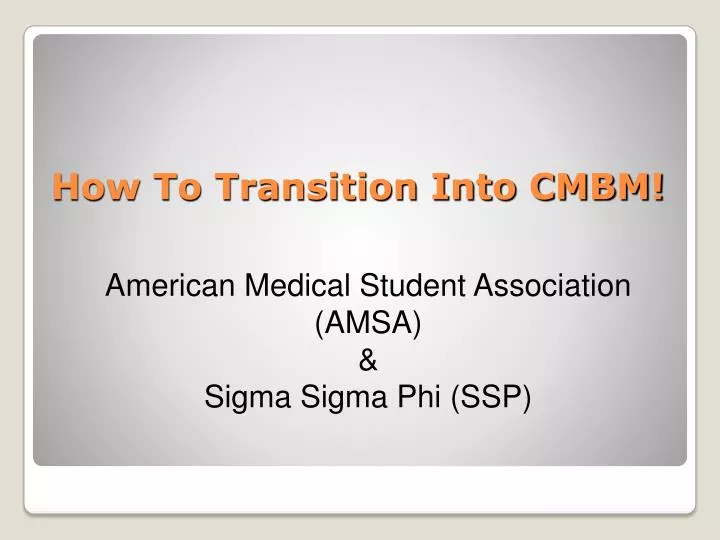 how to transition into cmbm