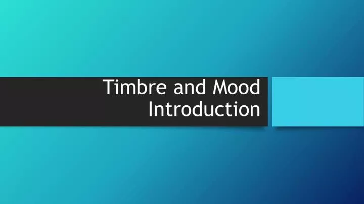 timbre and mood introduction