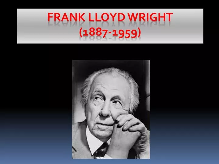 frank lloyd wright 1887 1959
