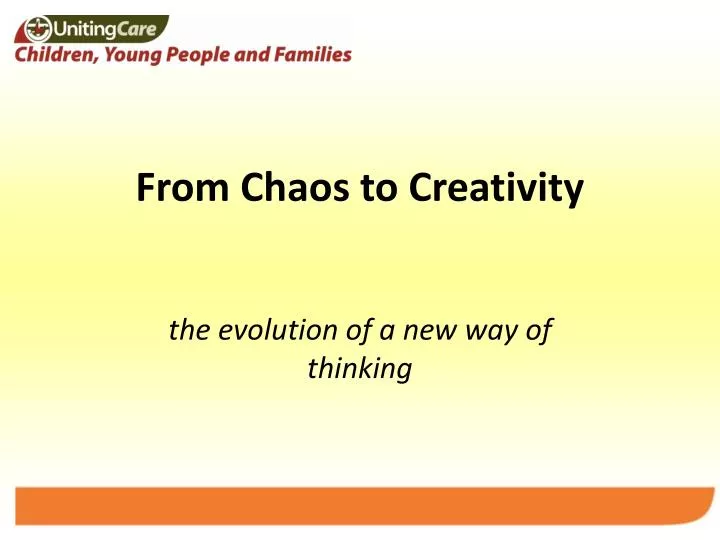 from chaos to creativity