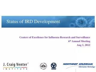 Centers of Excellence for Influenza Research and Surveillance 6 th Annual Meeting Aug 1, 2012