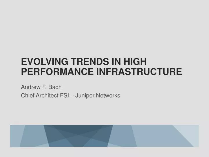 evolving trends in high performance infrastructure