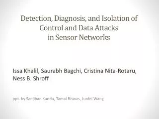 Detection, Diagnosis, and Isolation of Control and Data Attacks in Sensor Networks