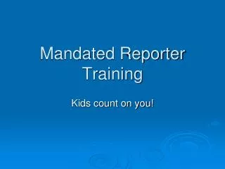 Mandated Reporter Training