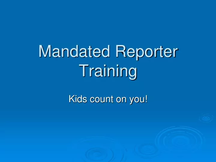 PPT Mandated Reporter Training PowerPoint Presentation, free download