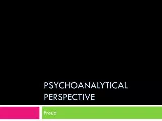 Psychoanalytical Perspective