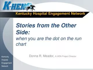 Donna R. Meador, K-HEN Project Director