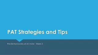 PAT Strategies and Tips