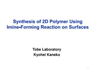 Synthesis of 2D Polymer Using Imine -Forming Reaction on Surfaces