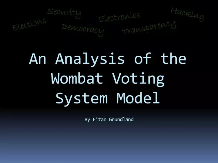 an analysis of the wombat voting system model