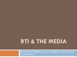RTI &amp; THE MEDIA