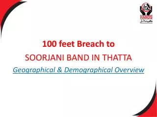 100 feet Breach to SOORJANI BAND IN THATTA Geographical &amp; Demographical Overview