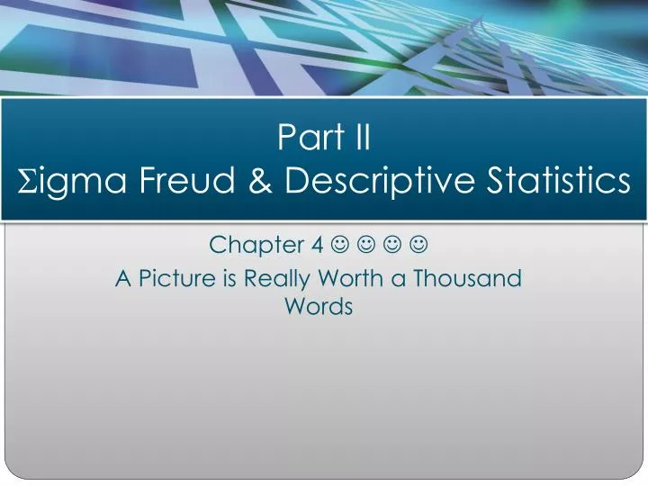 part ii s igma freud descriptive statistics