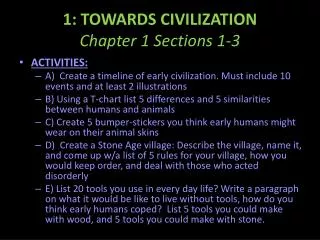 1: TOWARDS CIVILIZATION Chapter 1 Sections 1-3