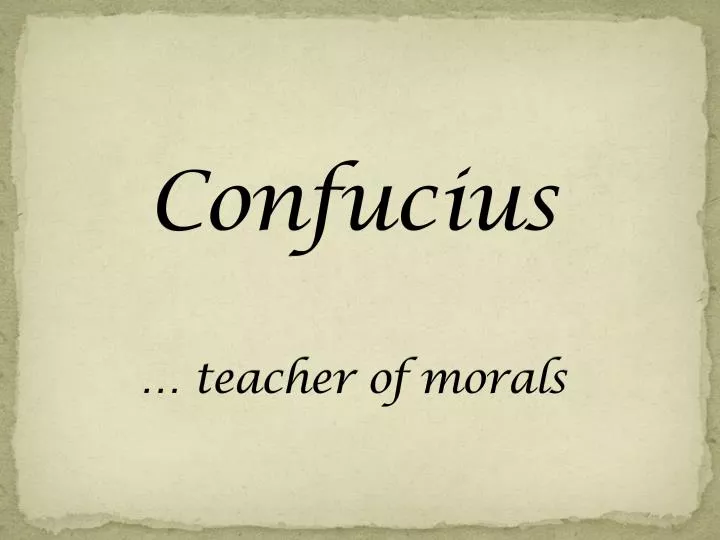 confucius teacher of morals