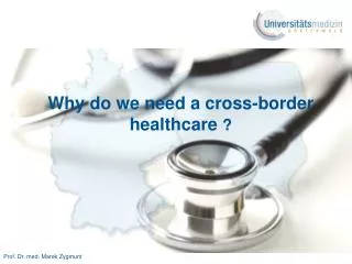 Why do we need a cross-border healthcare ?