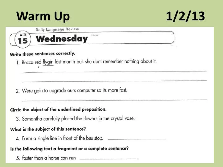 PPT - Warm-UP: Write each sentence. Correct and underline the