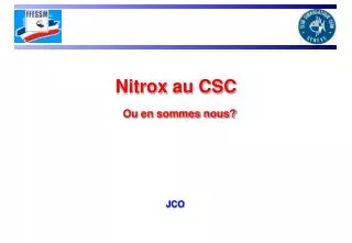 nitrox au csc ou en sommes nous