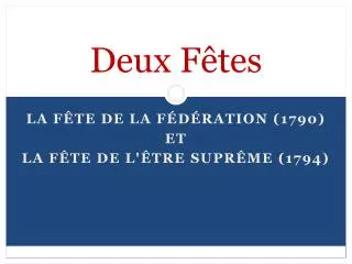 deux f tes