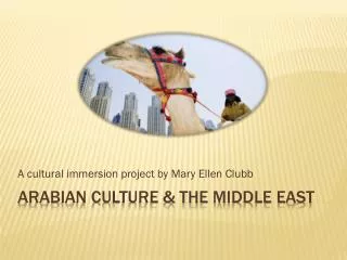 Arabian culture &amp; the middle east