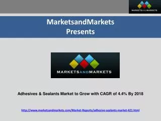 Adhesives and Sealants Market Forecast 2018