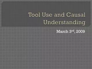 Tool Use and Causal Understanding