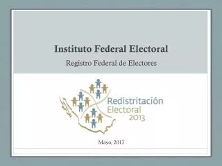 Instituto Federal Electoral Registro Federal de Electores