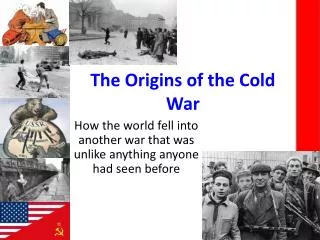 The Origins of the Cold War