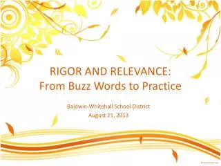 RIGOR AND RELEVANCE: From Buzz Words to Practice