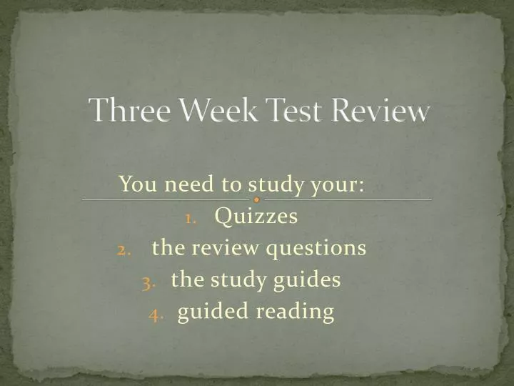 three week test review