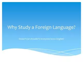 Why Study a Foreign Language?