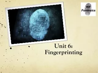 Unit 6: Fingerprinting