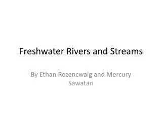 Freshwater Rivers and S treams