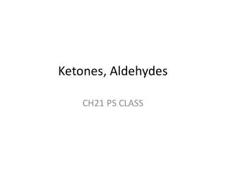 Ketones, Aldehydes