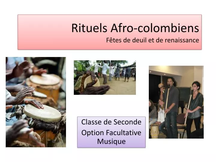 rituels afro colombiens f tes de deuil et de renaissance