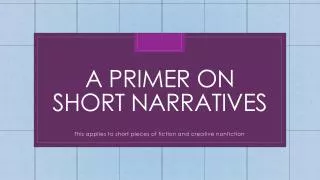 A primer on short narratives