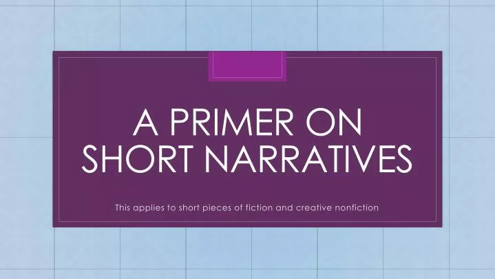 a primer on short narratives