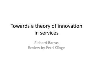 Towards a theory of innovation in services