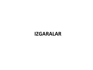 IZGARALAR