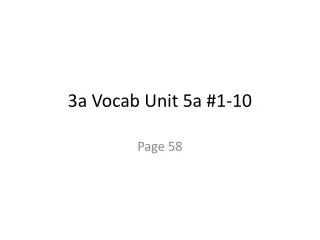 3a Vocab Unit 5a #1-10