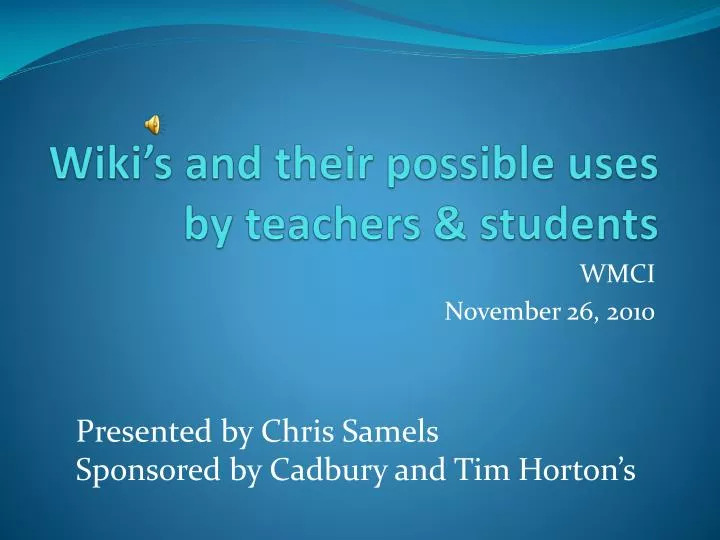wiki s and their possible uses by teachers students