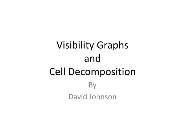 visibility graphs and cell decomposition