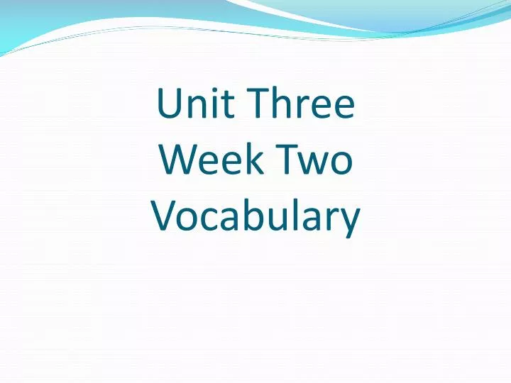 unit three week two vocabulary