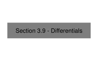 Section 3.9 - Differentials