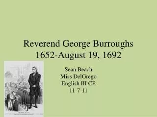 Reverend George Burroughs 1652-August 19, 1692