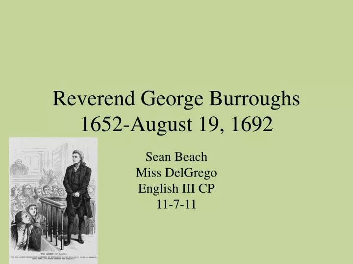 reverend george burroughs 1652 august 19 1692