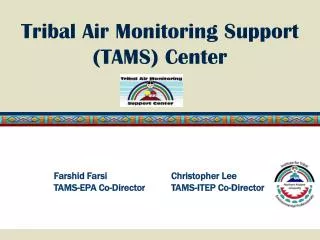 Tribal Air Monitoring Support (TAMS) Center